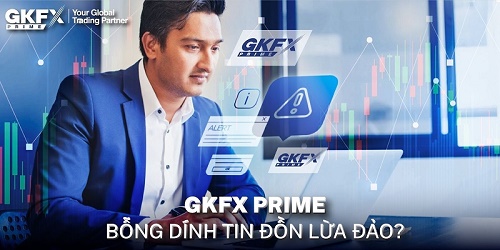 Sàn GKFXPrime đập tan tin đồn lừa đảo với loạt bằng chứng