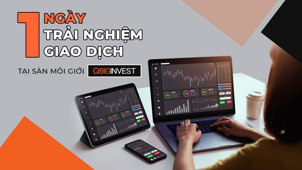 1 ngày trải nghiệm giao dịch tại sàn QBig Invest